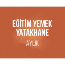 Eğitim-Yemek-Yatakhane Ücreti (Aylık)